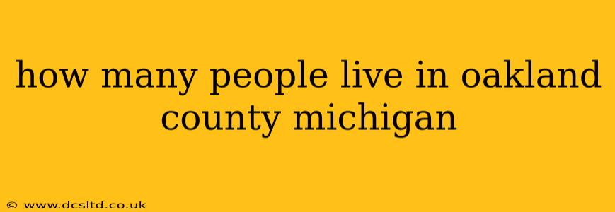 how many people live in oakland county michigan