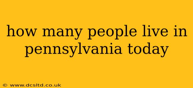 how many people live in pennsylvania today