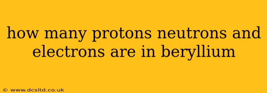 how many protons neutrons and electrons are in beryllium