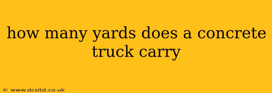 how many yards does a concrete truck carry