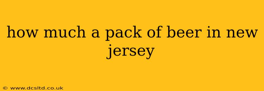 how much a pack of beer in new jersey