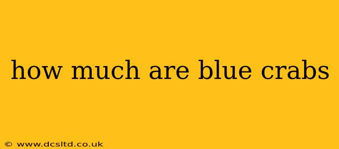 how much are blue crabs