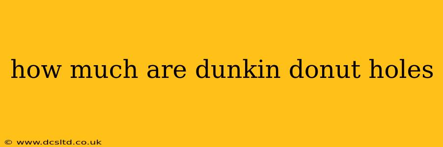 how much are dunkin donut holes