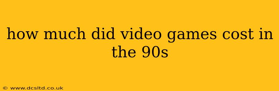 how much did video games cost in the 90s