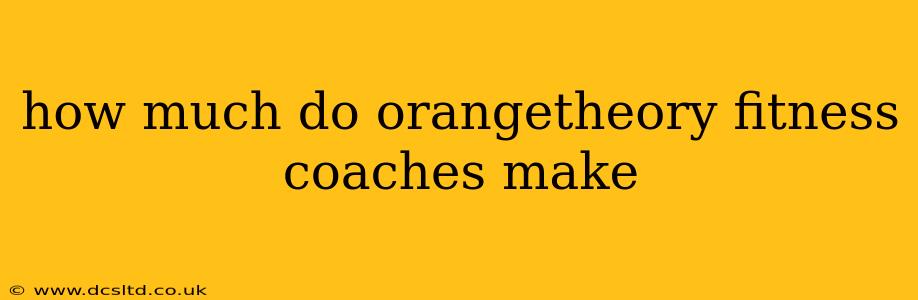 how much do orangetheory fitness coaches make
