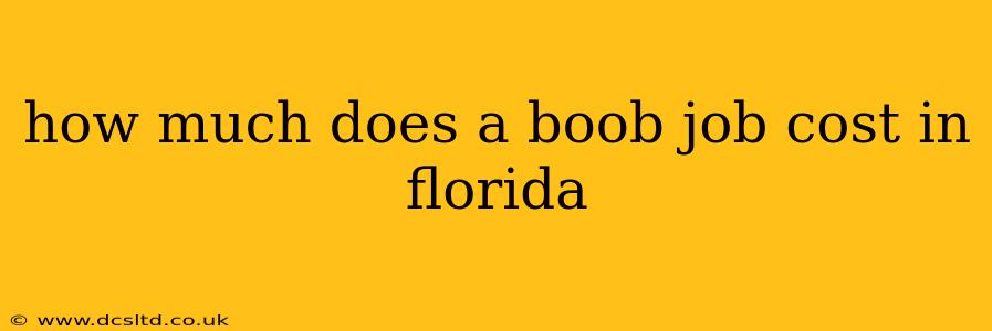 how much does a boob job cost in florida