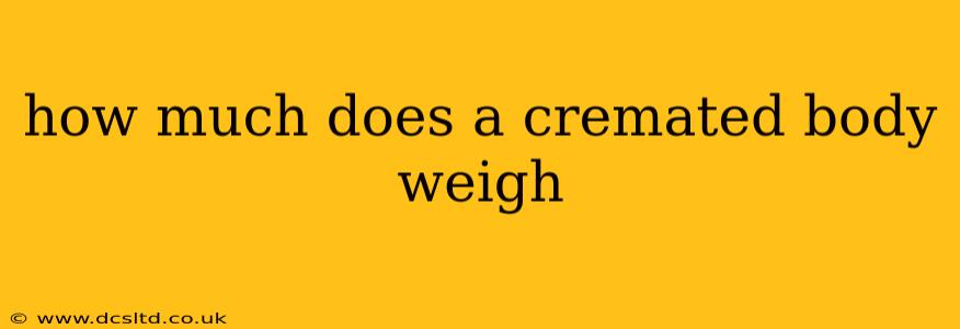 how much does a cremated body weigh
