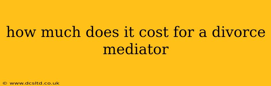 how much does it cost for a divorce mediator
