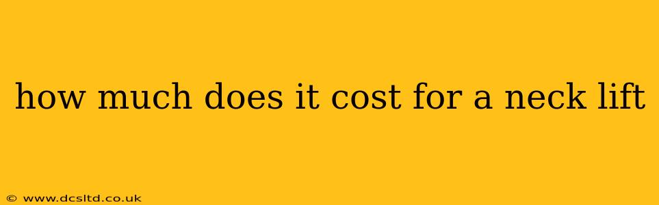 how much does it cost for a neck lift
