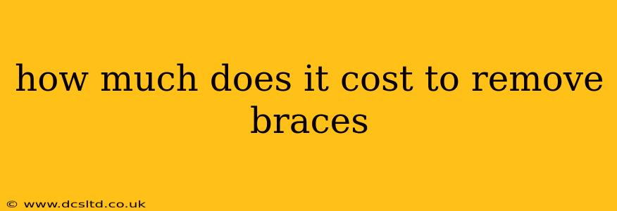 how much does it cost to remove braces