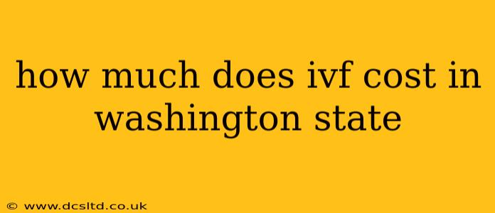 how much does ivf cost in washington state