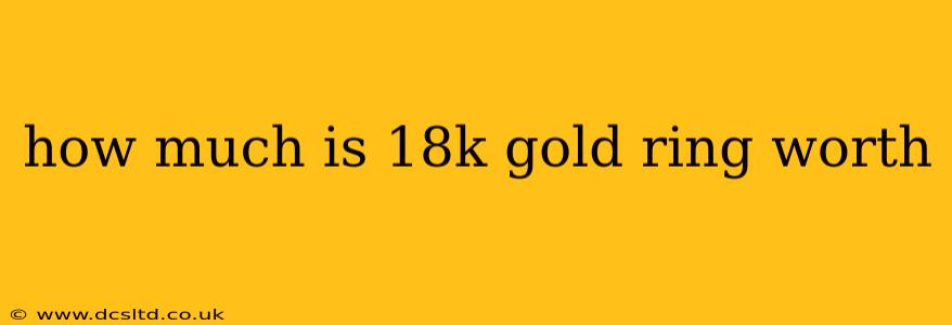 how much is 18k gold ring worth