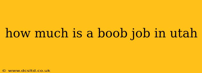 how much is a boob job in utah