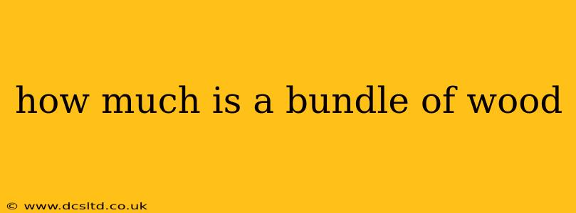 how much is a bundle of wood