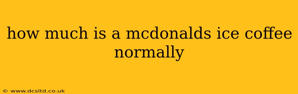 how much is a mcdonalds ice coffee normally