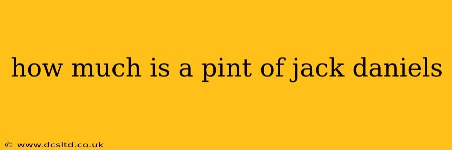 how much is a pint of jack daniels