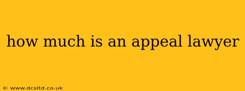how much is an appeal lawyer
