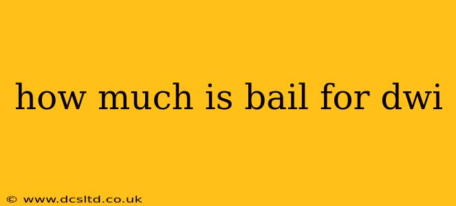 how much is bail for dwi