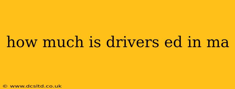 how much is drivers ed in ma