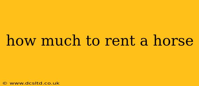 how much to rent a horse