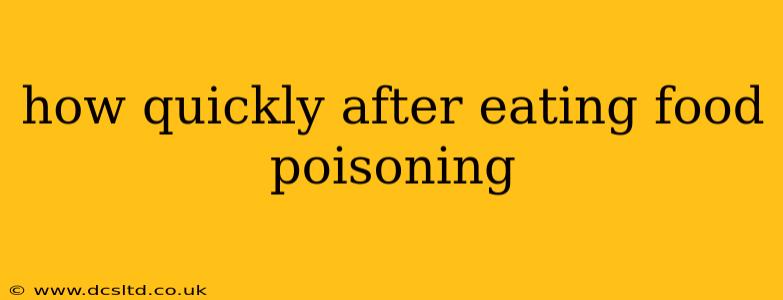 how quickly after eating food poisoning