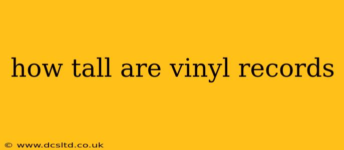 how tall are vinyl records