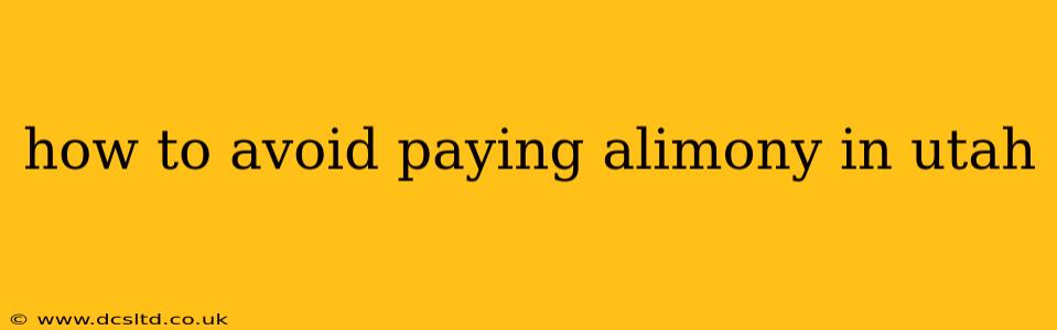 how to avoid paying alimony in utah