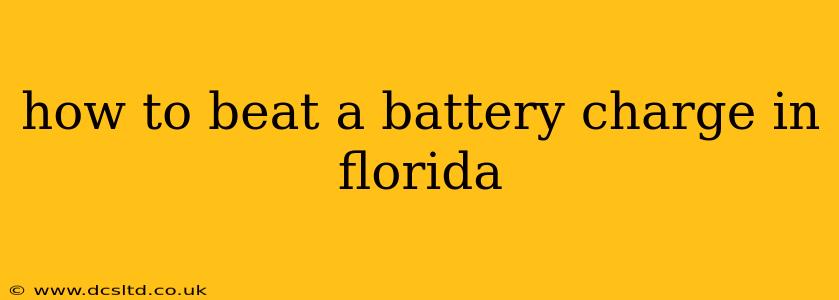 how to beat a battery charge in florida