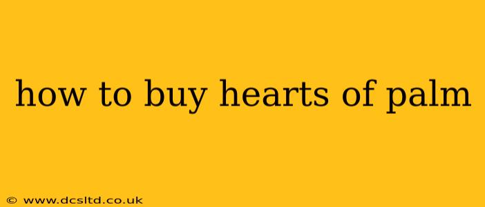how to buy hearts of palm