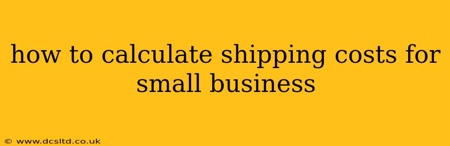 how to calculate shipping costs for small business