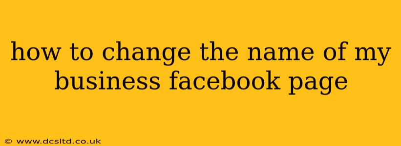 how to change the name of my business facebook page
