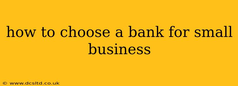 how to choose a bank for small business