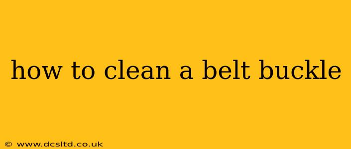 how to clean a belt buckle