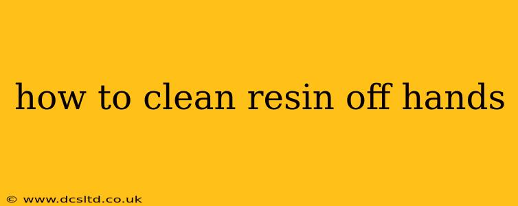 how to clean resin off hands