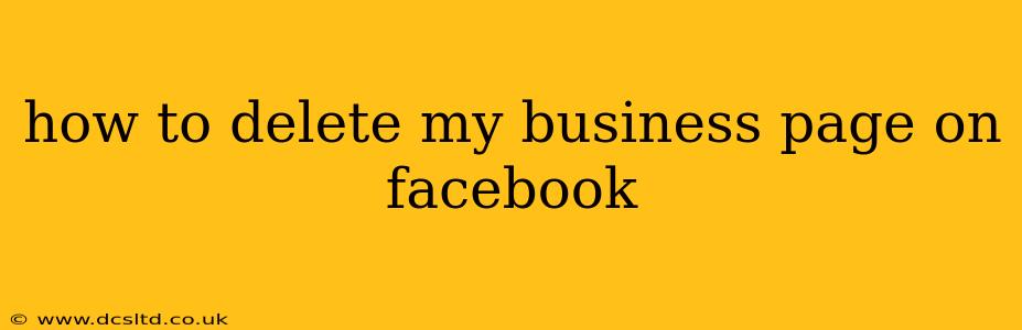 how to delete my business page on facebook