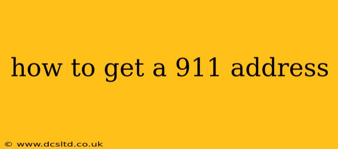 how to get a 911 address