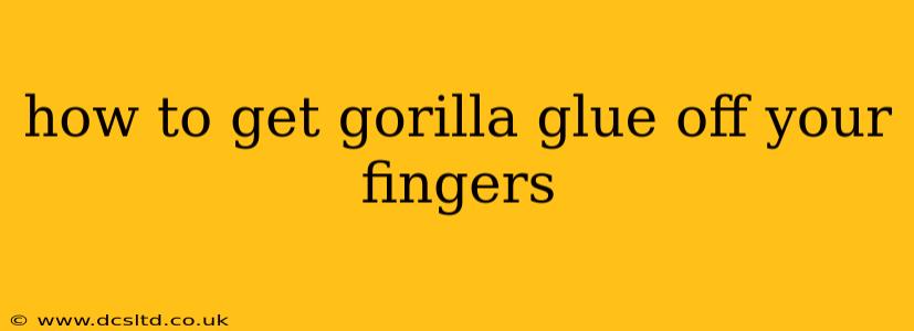 how to get gorilla glue off your fingers