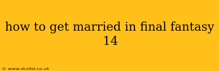 how to get married in final fantasy 14