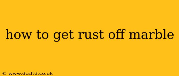how to get rust off marble