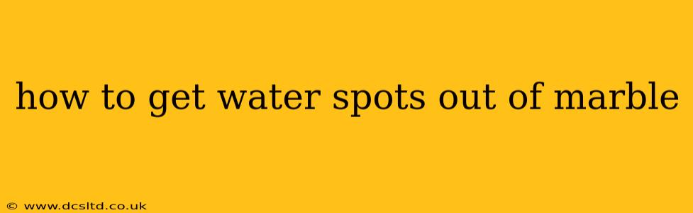 how to get water spots out of marble