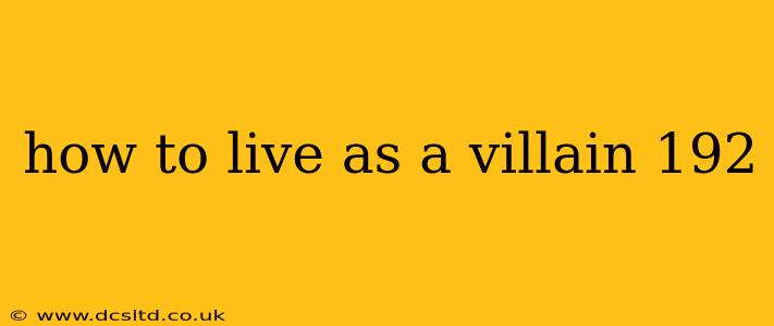 how to live as a villain 192
