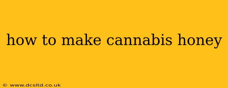 how to make cannabis honey