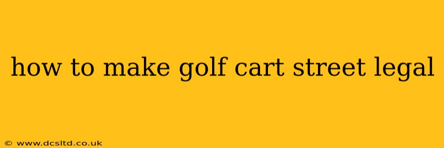 how to make golf cart street legal