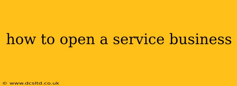 how to open a service business