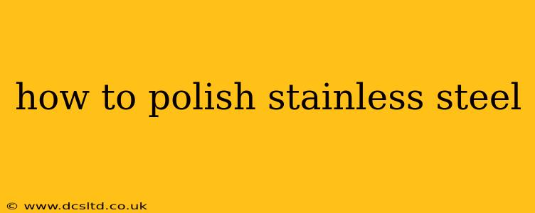 how to polish stainless steel