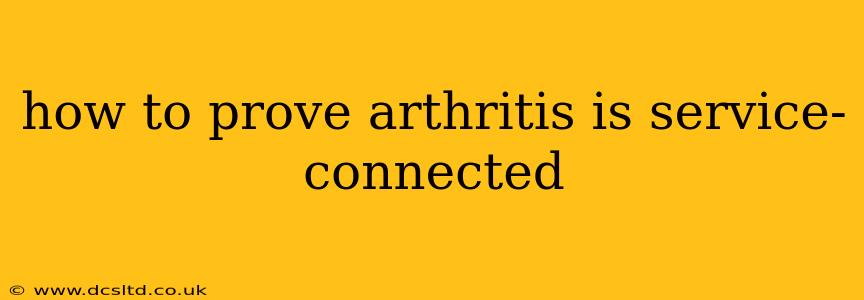 how to prove arthritis is service-connected