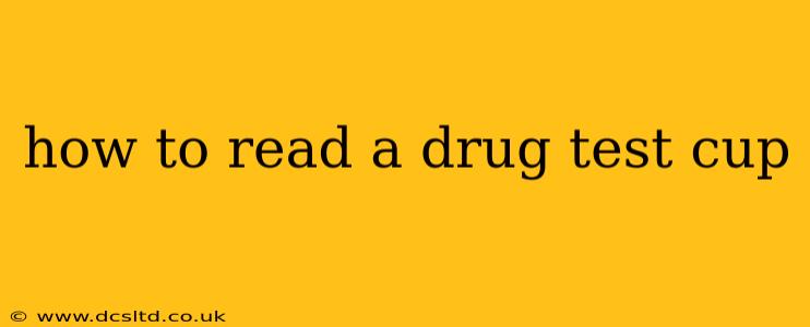 how to read a drug test cup