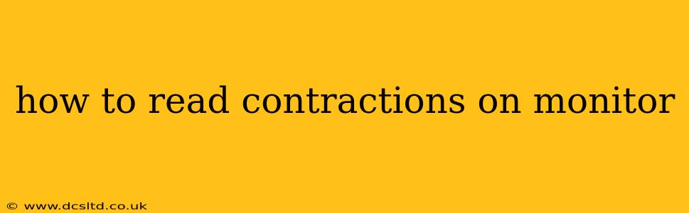 how to read contractions on monitor