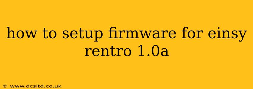 how to setup firmware for einsy rentro 1.0a