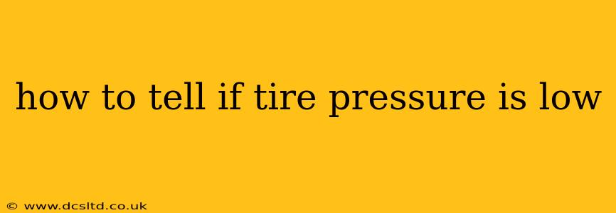how to tell if tire pressure is low